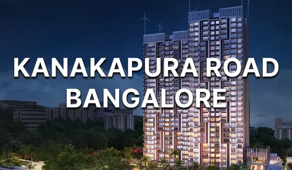 Is Kanakapura Road a Good Place to Invest in 2026 Featured Image of Is Kanakapura Road a Good Place to Invest in 2026